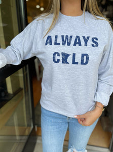 Close up of print on Connie's Tees Always Cold crewneck sweatshirt in Heather Grey